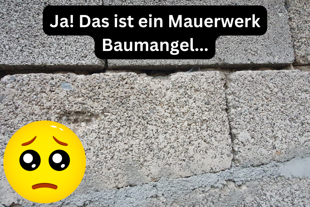 Ja! Das ist ein Mauerwerk Baumangel...