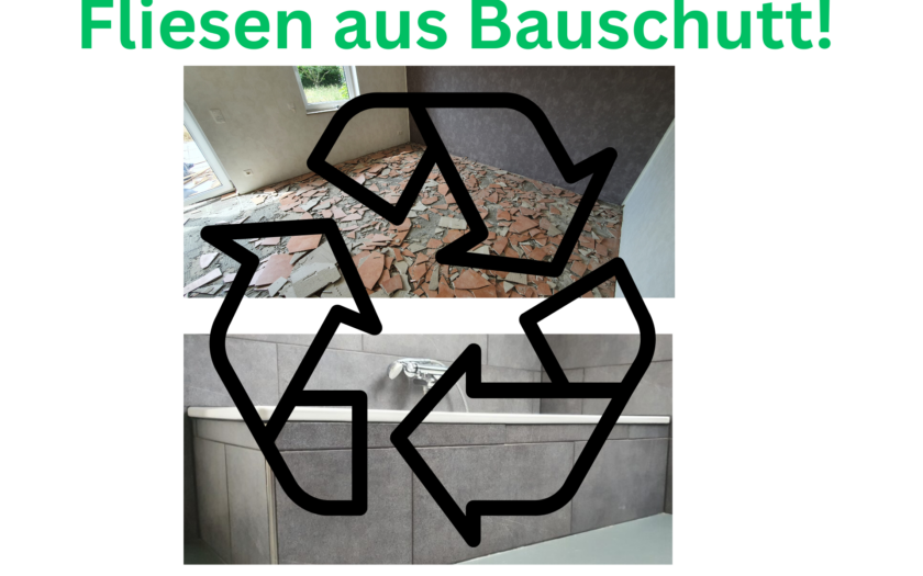 Fliesen aus Bauschutt!