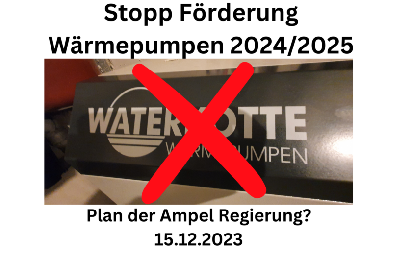 Stopp Förderung Wärmepumpen Finanzierung für 2024 und 2025 geplant