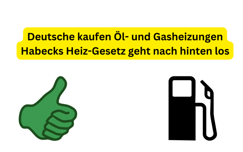 Deutsche kaufen Öl- und GasheizungenHabecks Heiz-Gesetz geht nach hinten los