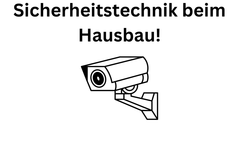 Sicherheitstechnik beim Hausbau