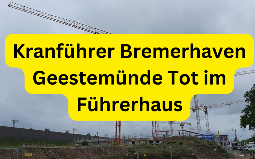 Kranführer Bremerhaven Geestemünde Tot im Führerhaus