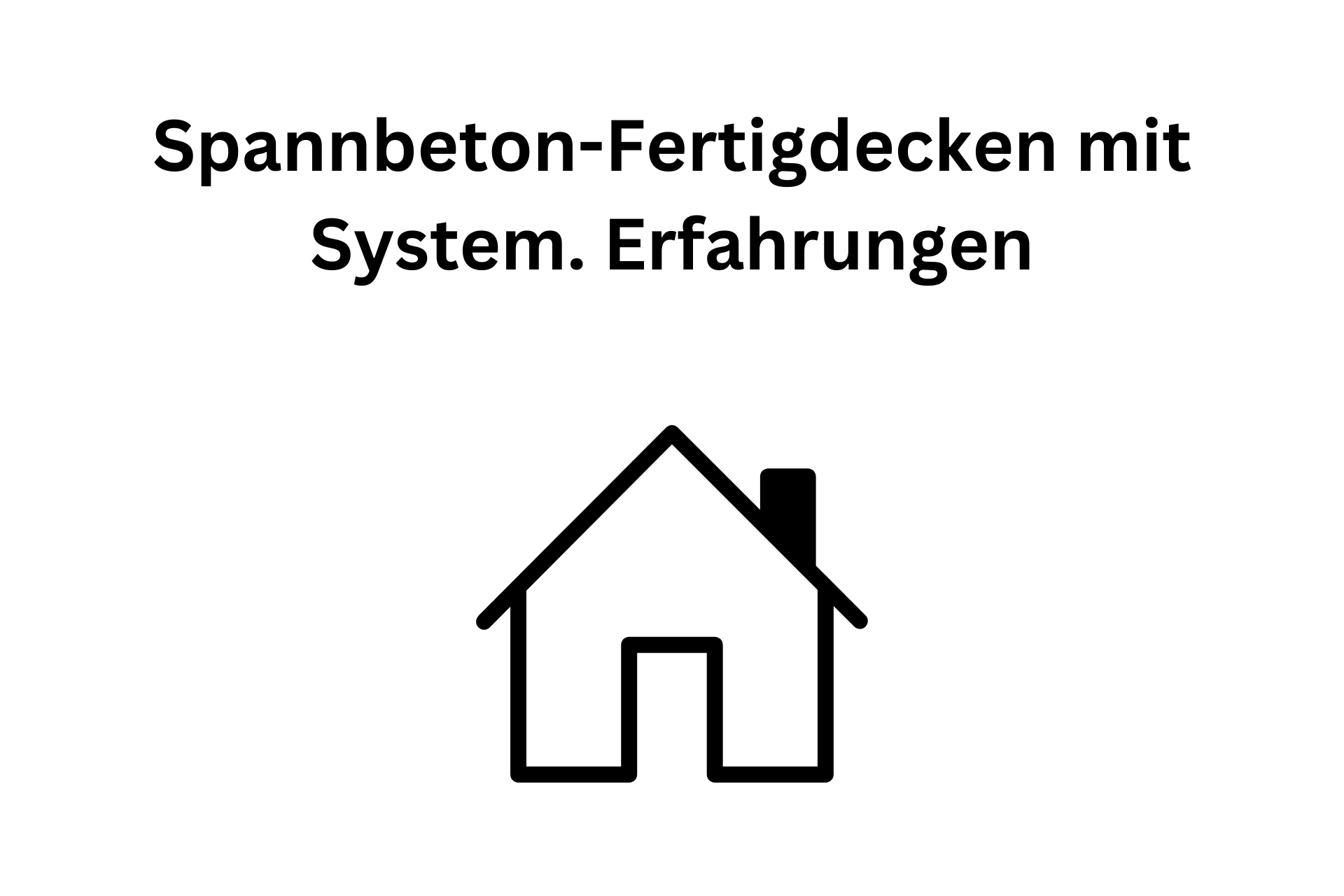 Spannbeton-Fertigdecken mit System