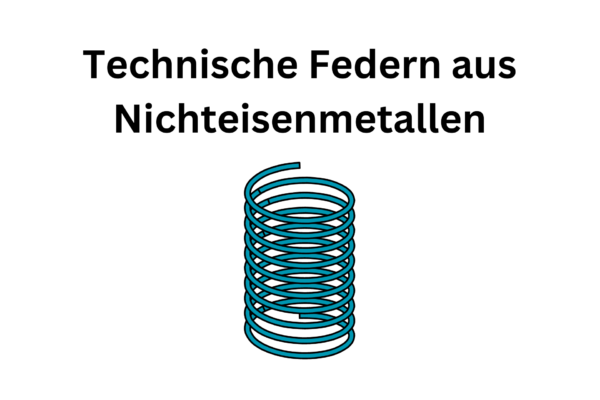 Technische Federn aus Nichteisenmetallen