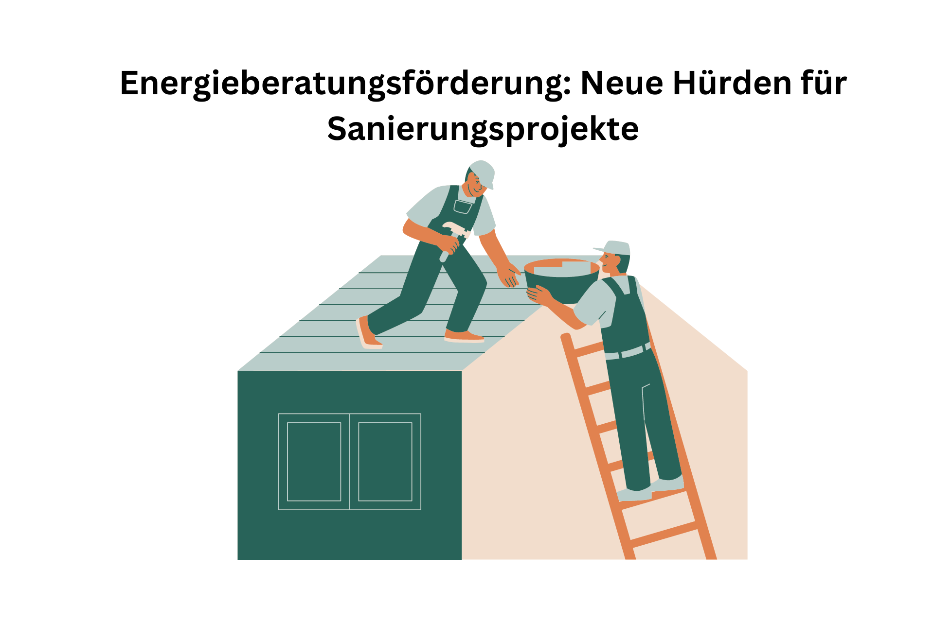 Energieberatungsförderung: Neue Hürden für Sanierungsprojekte