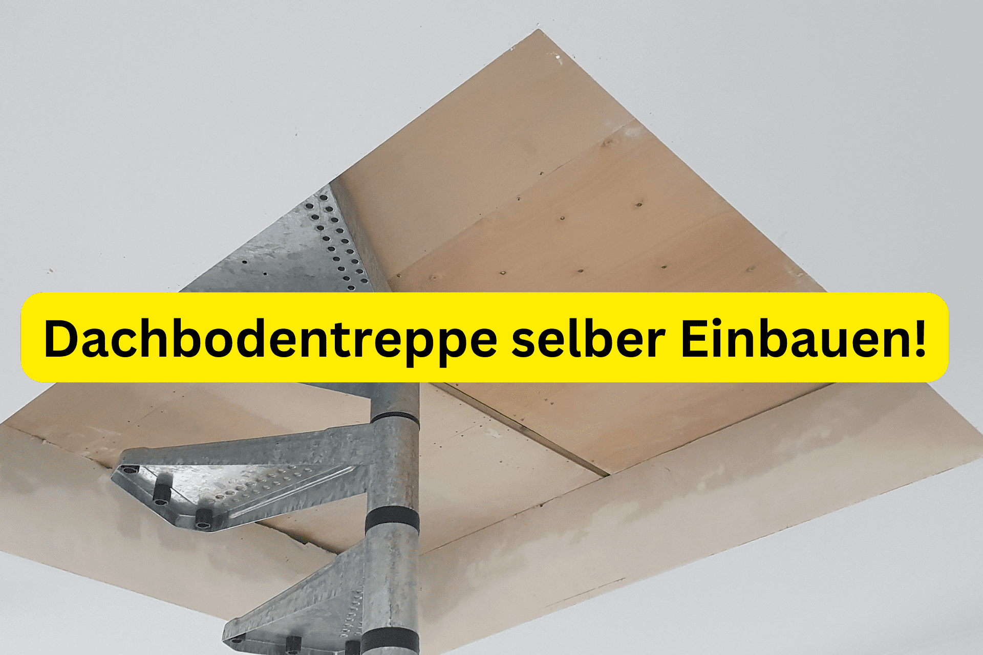 Dachbodentreppe selber Einbauen!