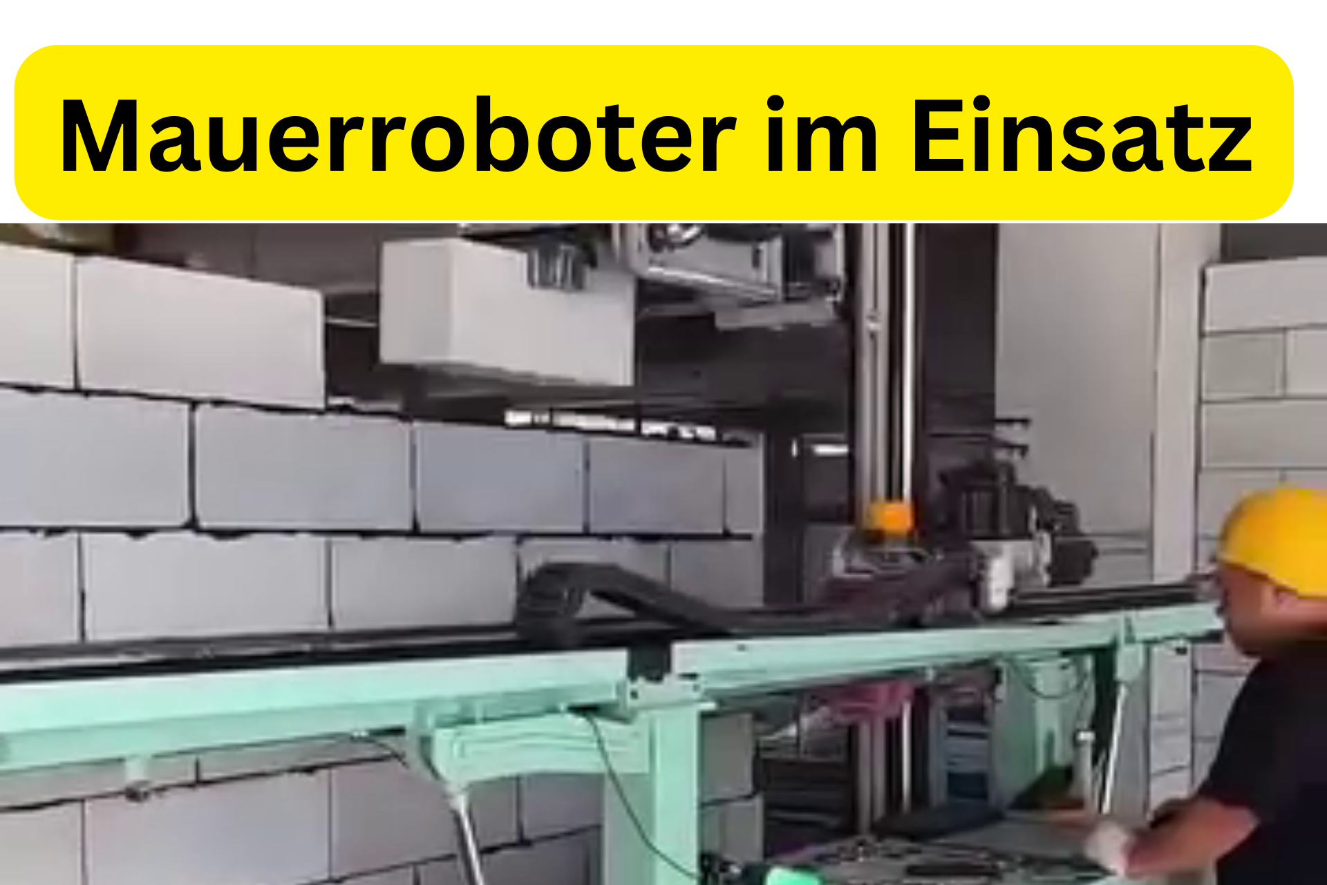 Mauerroboter im Einsatz