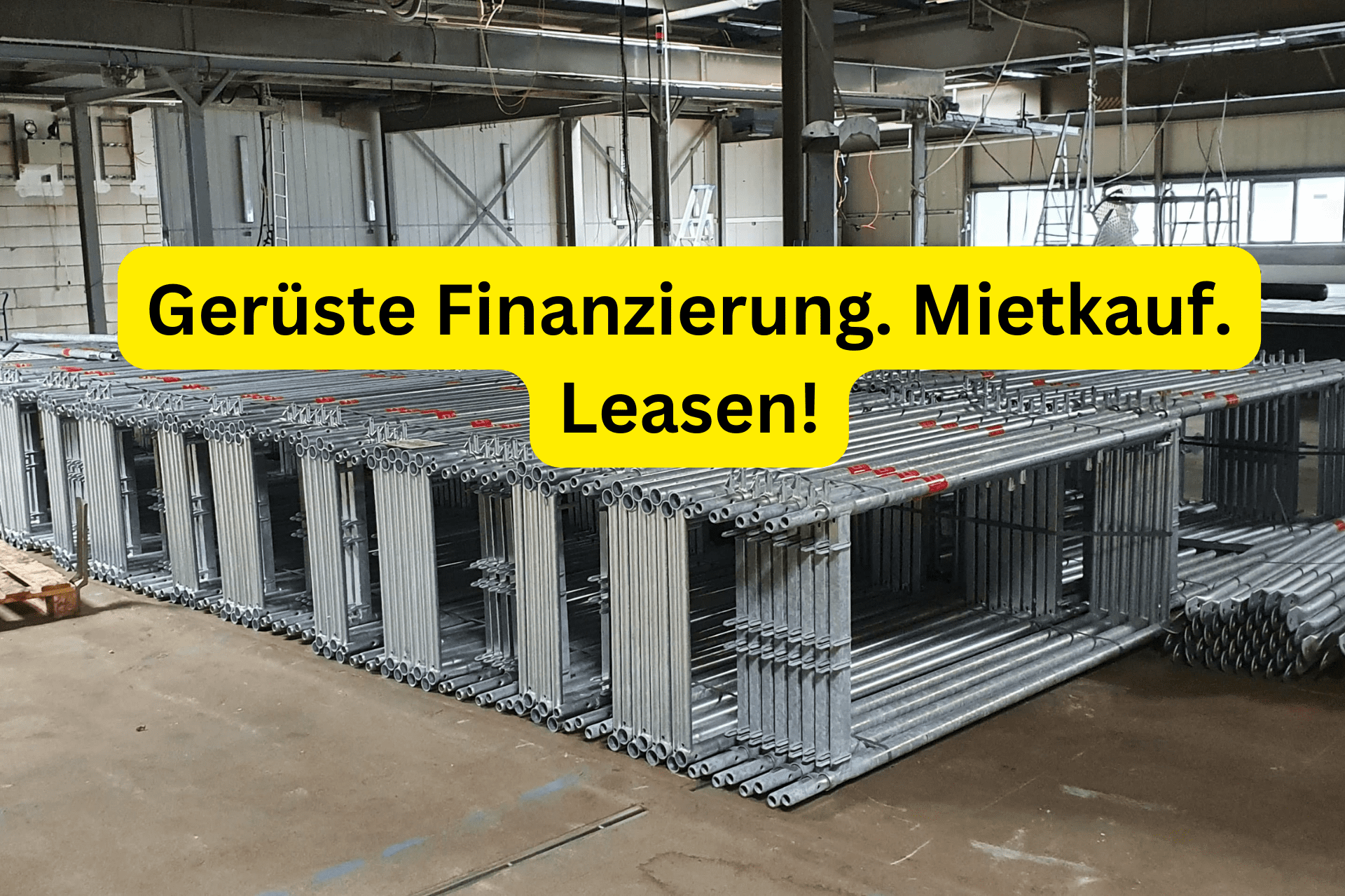 Gerüste Finanzierung. Mietkauf. Leasen!