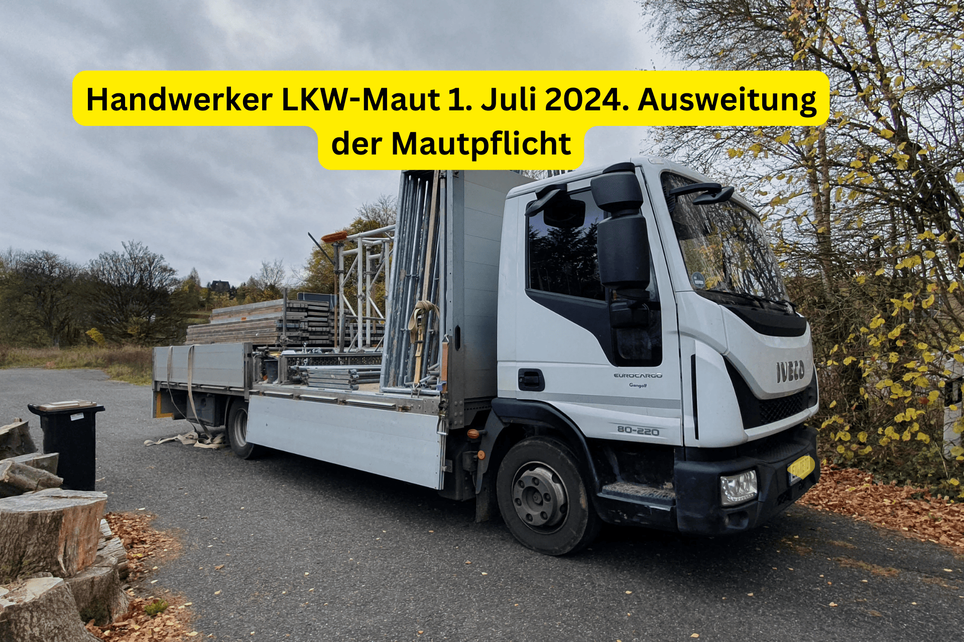 Handwerker Ausnahme: LKW-Maut 1. Juli 2024. Ausweitung der Mautpflicht