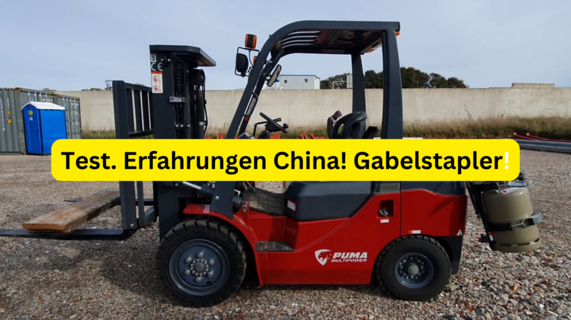 Test. Erfahrungen China! Gabelstapler!