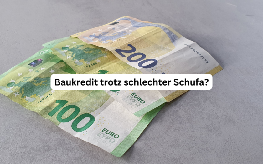 Baukredit trotz schlechter Schufa?